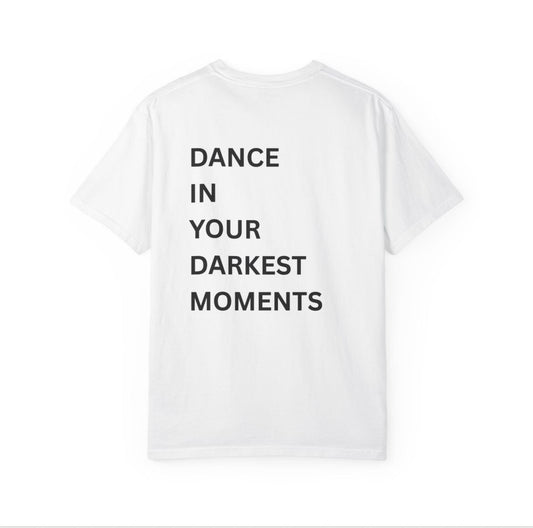 Dance in the darkest moments